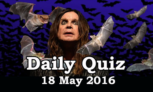 Daily Current Affairs Quiz - 18 May 2016