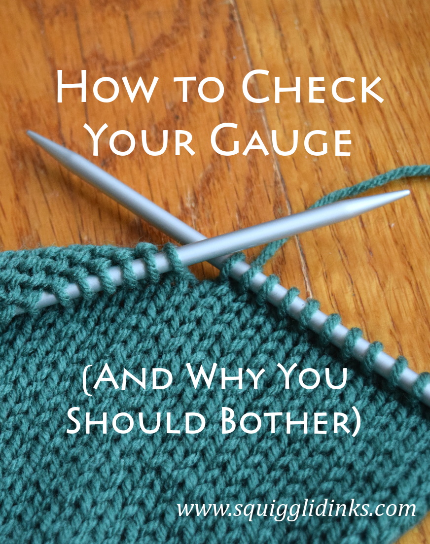 How to Check Your Gauge (and Why You Should Bother) – Squigglidinks