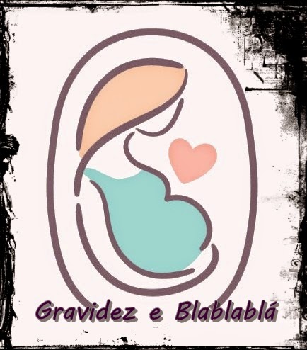 Gravidez e Blablablá - 