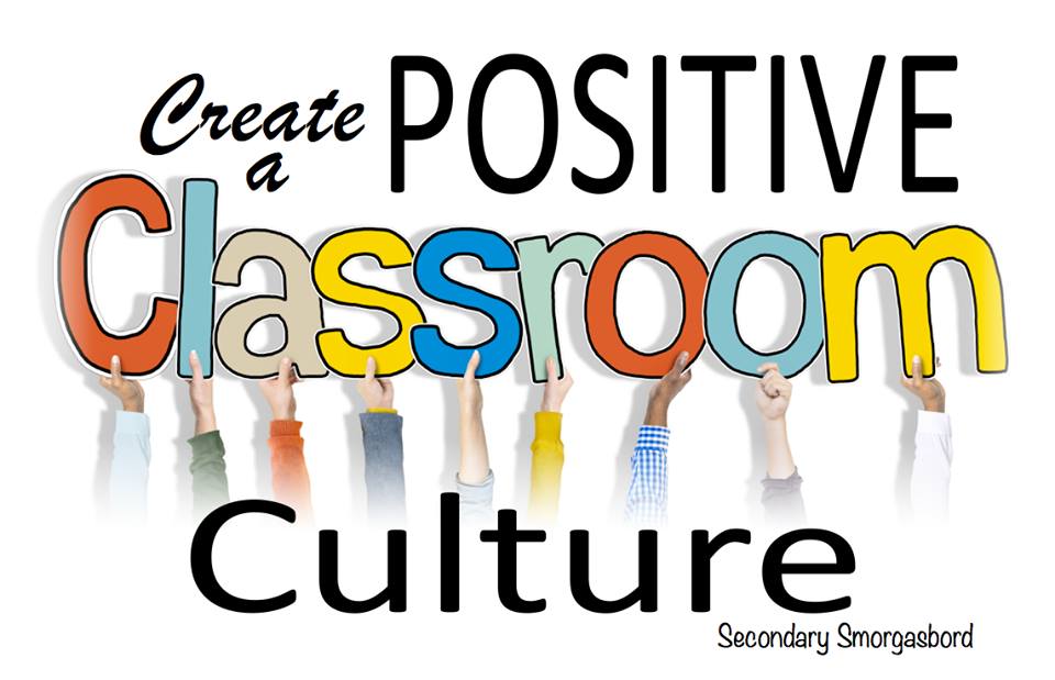3 Ways To Create A Positive Classroom Culture — Mrs. Spangler in the Middle