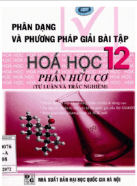 Phân Dạng Và Phương Pháp Giải Bài Tập Hóa Học 12 Phần Hữu Cơ - Cao Thị Thiên An