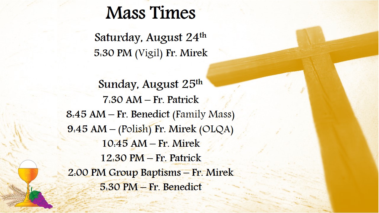 Mass Times August 24 & 25 Saint John the Evangelist Roman Catholic
