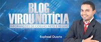 Blog Virou Notícia- Por Raphael Duarte