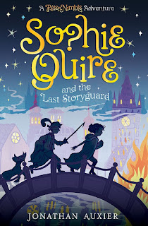 Great Kid Books: Sophie Quire and the Last Storyguard, by Jonathan  Auxier--layered, exciting fantasy (ages 9-12)