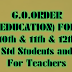 G.O.ORDER (EDUCATION) FOR 10th & 11th & 12th Std Students and For Teachers 