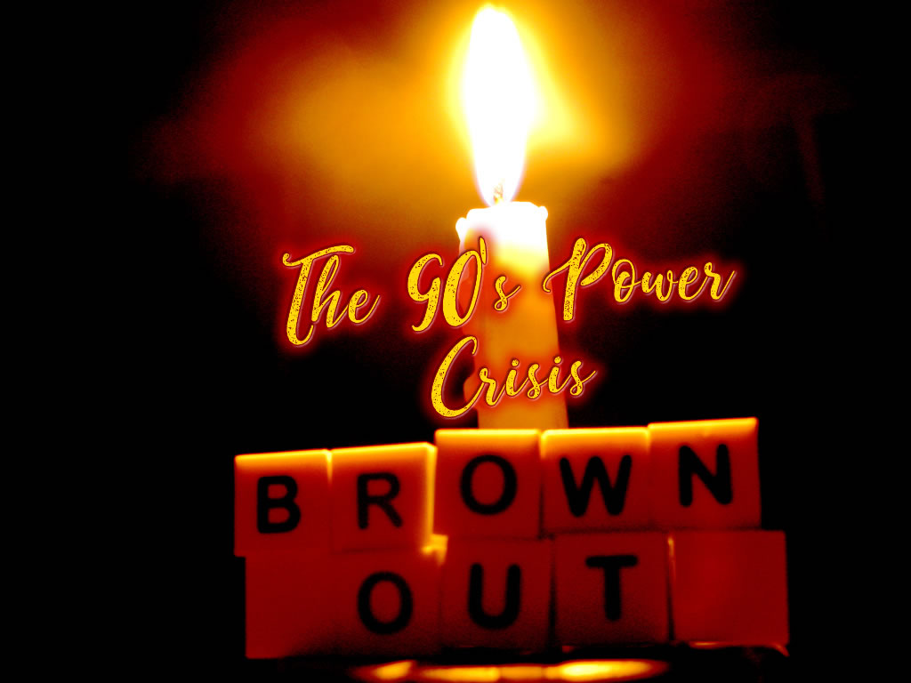 [Ubas.na.may.Cyanide] Nostalgic Brownouts Power Crisis in the 90s