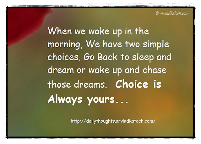 Daily Thought, Quote, Morning, simple, choices, chocie, wake up, 