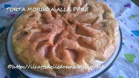 flour’s house – the saga – part four –torta morbida alle pere