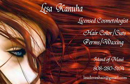 Maui Licensed cosmetologist and Professional hair stylist