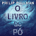 Editorial Presença | "O Livro do Pó Volume 1 - La Belle Sauvage" de Philip Pullman
