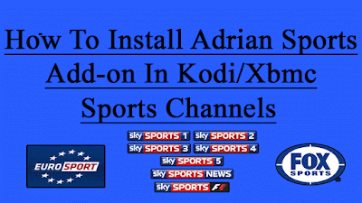 How To Install Adrian Sports Addon On Kodi