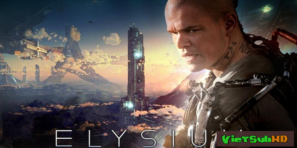Phim Kỷ Nguyên Elysium VietSub HD | Elysium 2013