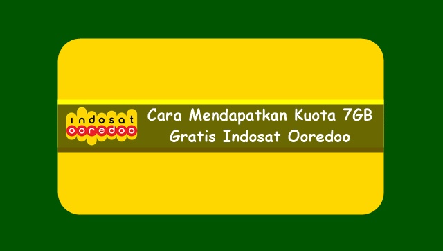 Cara Mendapatkan Kuota 7GB Gratis Indosat Ooredoo Terbaru ...