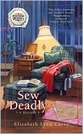 Review: Sew Deadly by Elizabeth Lynn Casey