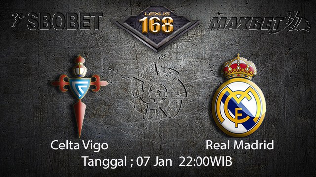 PREDIKSIBOLA - PREDIKSI TARUHAN BOLA CELTA VIGO VS REAL MADRID 07 JANUARI 2017 ( SPANISH LA LIGA )