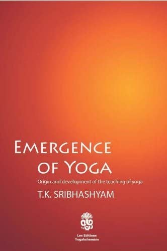 Emergence of Yoga - T.K. Sribhashyam
