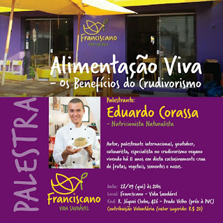 Palestra Alimentação viva vegana e crua e seus benefícios Curitiba no Franciscano Restaurante!