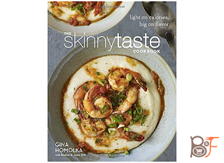 The Skinnytaste Cookbook, Light On Calories, Big On Flavor