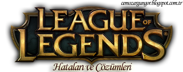 League Of Legends(LOL) RADS Eror Hatası çözümü