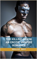 The Killing Moon: A Vampire Erotic Romance