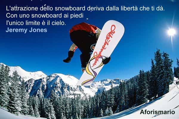 Aforismario Aforismi Frasi E Citazioni Sullo Snowboard