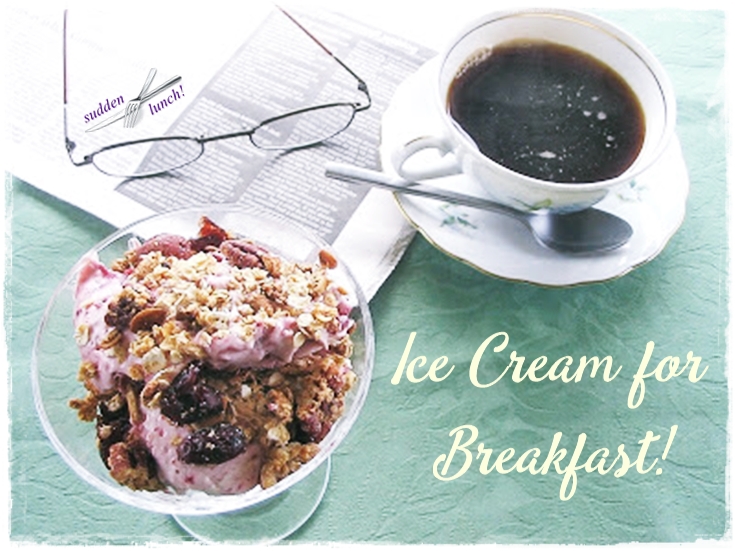 Ice Cream for Breakfast! sudden lunch! suzy bowler