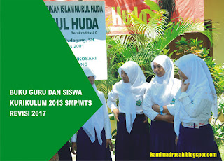  ini berfungsi sebagai pedoman untuk guru dan siswa dalam melaksanakan proses pembelajaran Buku Guru K13 Kelas 7 8 9 SMP/MTs Revisi 2017