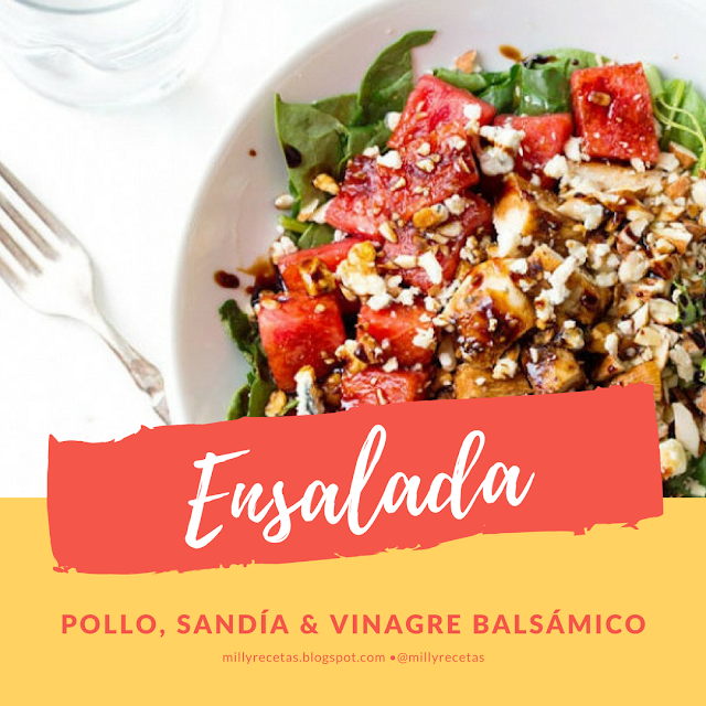 Ensalada de Pollo, Sandía y Vinagre Balsámico