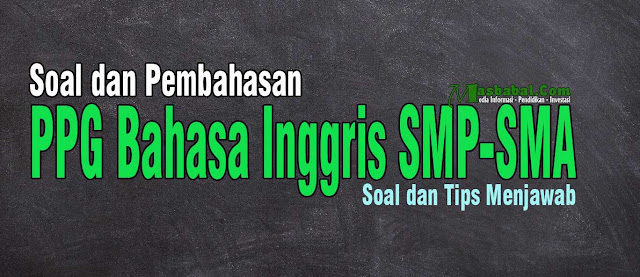 Contoh Soal PPG Bahasa Inggris. Pembahasan Soal PPG Bahasa Inggris. Soal PPG Bahasa Inggris Tahun ini. Soal ppg bahasa inggris pdf Contoh Soal PPG Bahasa Inggris. Pembahasan Soal PPG Bahasa Inggris. Soal PPG Bahasa Inggris Tahun ini