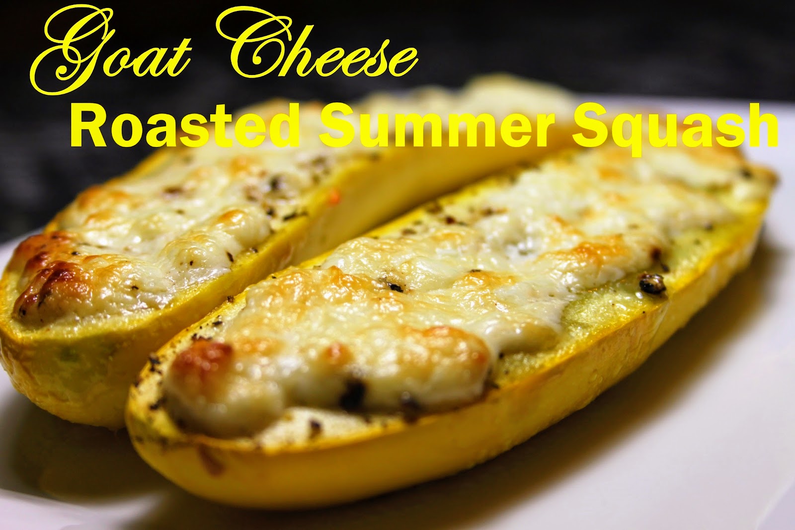 Effortnesslessly Roasted Yellow Squash with Goat Cheese