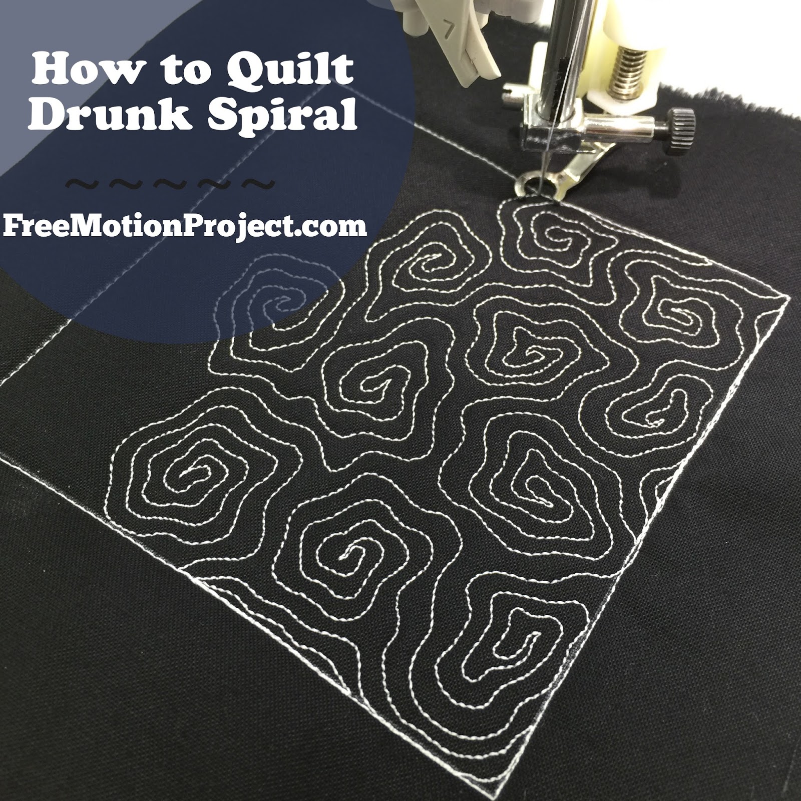 The Free Motion Quilting Project How to Quilt Drunk Spiral 468