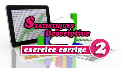 Statistique descriptive_Exercice corrigé