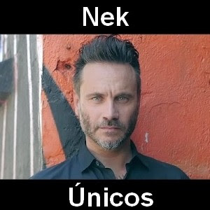 Nek – Unicos
