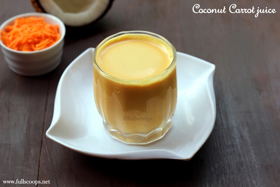 Coconut Carrot Juice Full Scoops A food blog with easy,simple