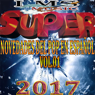 NOVEDADES DEL POP EN ESPAÑOL VOL.1 (2017)LMS NOVEDADES%2BDEL%2BPOP%2BEN%2BESPA%25C3%2591OL%2BVOL.1%2B%25282017%2529LMS