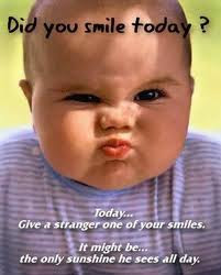 SO DID YOU SMILE TODAY :)