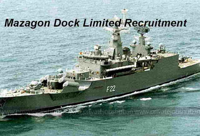 Mazagon Dock Limited Recruitment Mazagon Dock Limited Recruitment