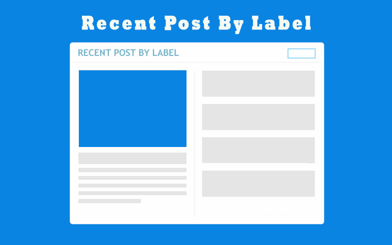 Membuat Recent Posts By Label Di Blog
