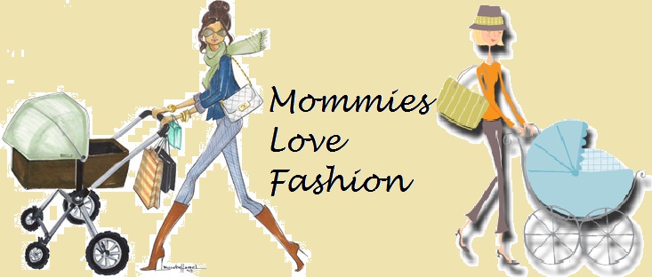 Mommies Love Fashion