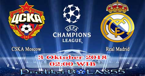 Prediksi Bola855 CSKA Moscow vs Real Madrid 3 Oktober 2018 Prediksi Bola855 CSKA Moscow vs Real Madrid 3 Oktober 2018