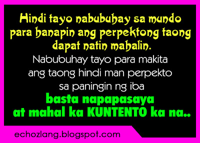 Hindi tayo nabubuhay sa mundo para hanapin ang perpektong taong dapat nating mahalin.