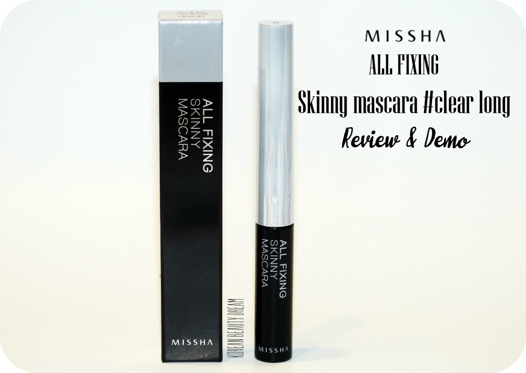 Korean Beauty Dream [Missha] All fixing skinny mascara Clear long