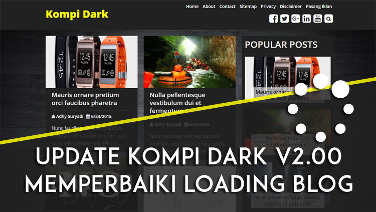 Update Kompi Dark v2.00 Memperbaiki Loading Blog Update Kompi Dark v2.00 Memperbaiki Loading Blog