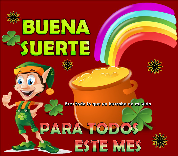 Eres todo lo que yo buscaba en mi vida Buena suerte