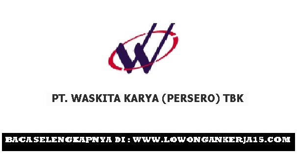 Lowongan Kerja PT Waskita Karya (Persero) Tbk Posisi Management Trainee
