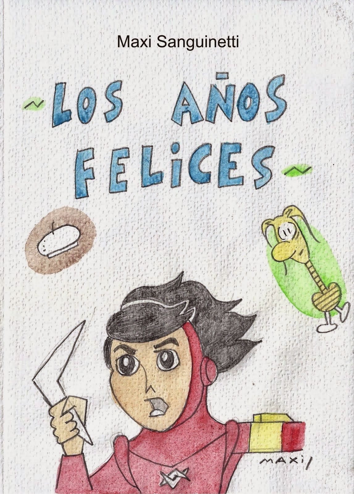 "Los años felices" (librito-fanzine). Abrazo ediciones, 2013.