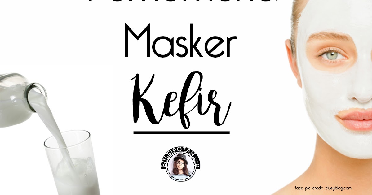 pengalaman detoks wajah pakai masker kefir kolostrum pengalaman detoks wajah pakai masker kefir kolostrum