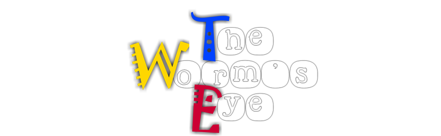 The Worm's Eye