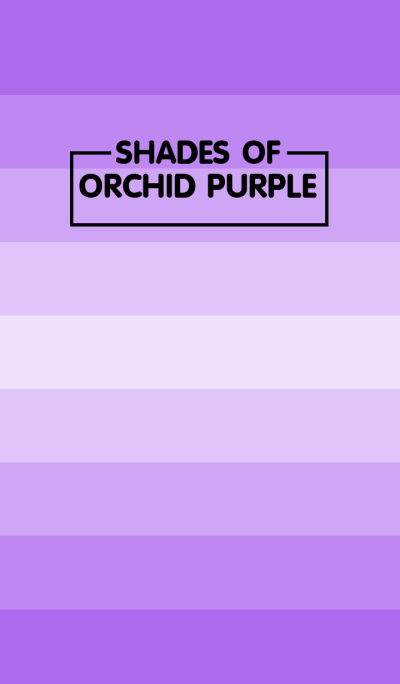 Shades Of Orchid Purple