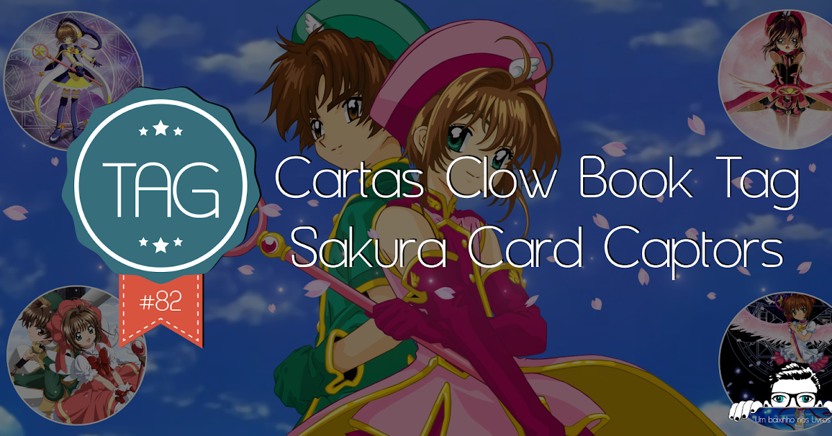 Um baixinho nos Livros: Tag #82: Cartas Clow Book Tag- Sakura Card